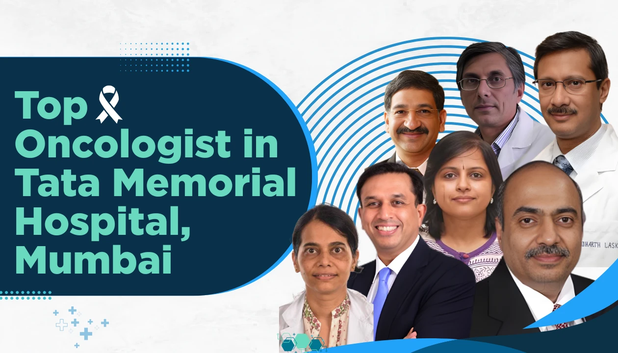 Best Oncologist in Tata Memorial Hospital, Mumbai